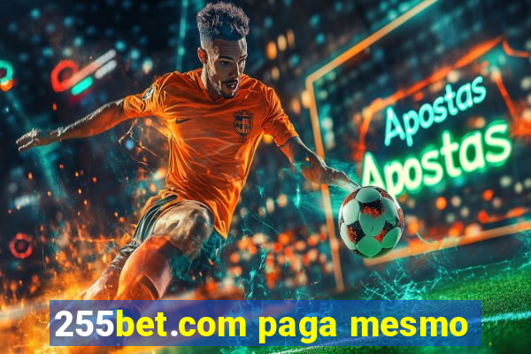 255bet.com paga mesmo